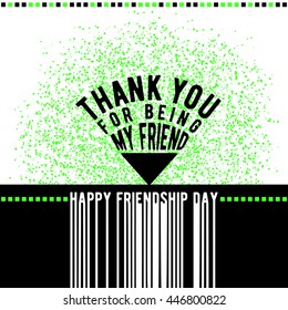 Vector illustration of modern happy friendship day felicitation in fashion geometric style with typography quote triangle text sign like pointer, grunge effect. Thank you for being my friend