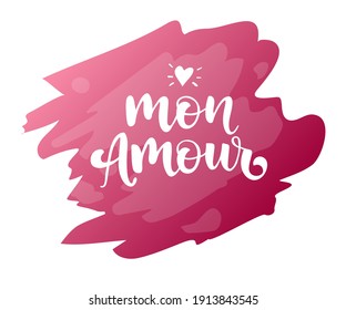 Vector illustration of Mon Amour text. Romantic badge, tag, icon. Inspirational quote card, invitation, banner. Lettering typography poster, Valentines Day logotype. EPS 10