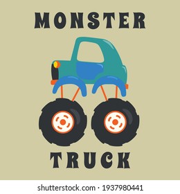 Vector illustration of monster truck with cartoon style. Can be used for t-shirt print, kids wear fashion design, invitation card. fabric, textile, nursery wallpaper, poster and other decoration.
