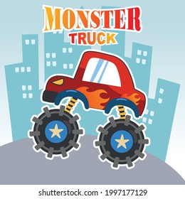 Vector illustration of monster truck with cartoon style. Can be used for t-shirt print, kids wear fashion design, invitation card. fabric, textile, nursery wallpaper, poster and other decoration.