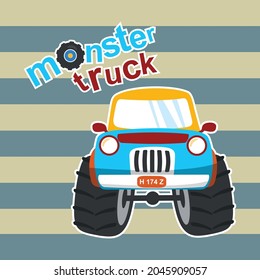 Vector illustration of monster truck with cartoon style. Can be used for t-shirt print, kids wear, invitation card. fabric, textile, nursery wallpaper, poster and other decoration.