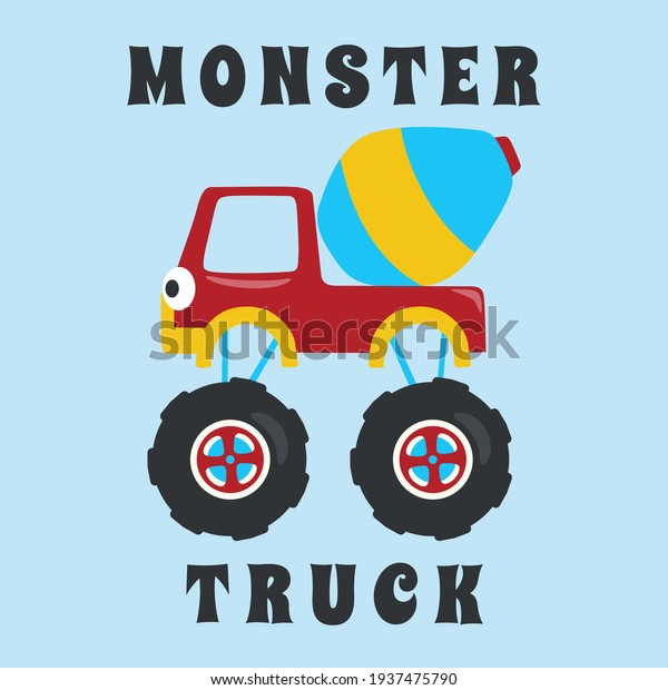 Vector illustration of monster truck with\
cartoon style. Can be used for t-shirt print, kids wear fashion\
design, invitation card. fabric, textile, nursery wallpaper, poster\
and other decoration.