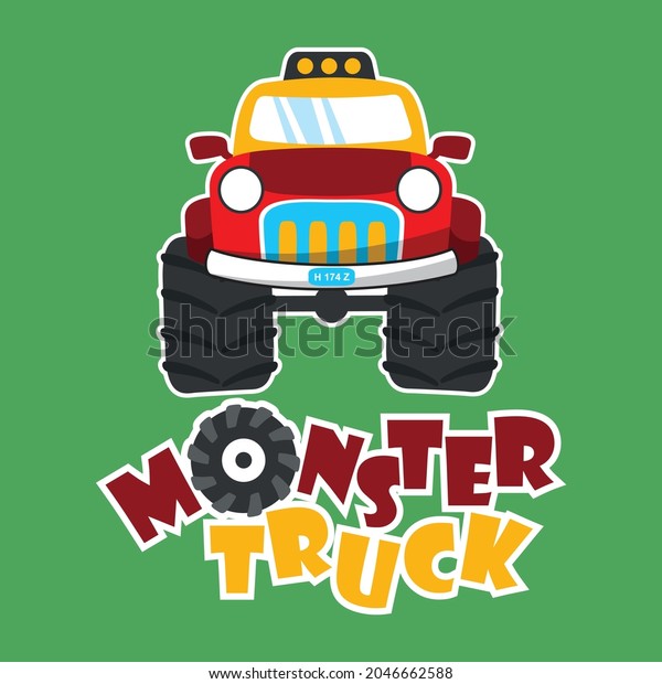 Vector\
illustration of monster truck with cartoon style. Can be used for\
t-shirt print, kids wear, invitation card. fabric, textile, nursery\
wallpaper, poster and other\
decoration.