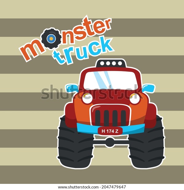 Vector\
illustration of monster truck with cartoon style. Can be used for\
t-shirt print, kids wear, invitation card. fabric, textile, nursery\
wallpaper, poster and other\
decoration.