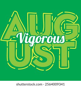 Vector illustration month of August and vigorous word.