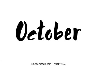 Vector illustration month October. Hand lettering October for the calendar, diary, notes, banner, poster, t-shirts, invitations, postcards. The text background. Calligraphic design.