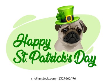 vector illustration of  mops dog in hat and hand lettering saint Patrick's day greetings card with clover shapes