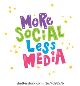 vector illustration, more social, less media hand lettering text