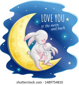 Vector illustration of motherly love. Rabbit mom and baby with the inscription Love you to the moon and back