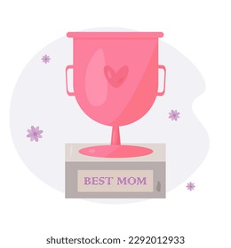 Vector illustration for Mother's Day, for mom's birthday, congratulations to mom. Cup of the winner, in the title of the best mother. Trophy icon, prize, gift, victory symbol. in flat style eps 10.