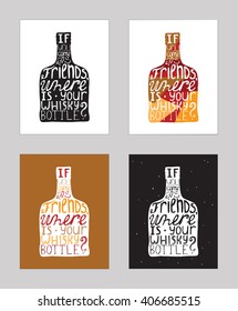 Vector illustration with motivating inspirational quote about love to alcohol and whiskey. Set of isolated on white background hand drawn typography in a bottle shape, perfect for cafe or bar poster.