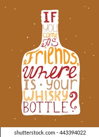 Vector illustration with motivating inspirational quote about love to alcohol and whiskey on orange background. Hand drawn typography in a bottle shape, perfect for cafe, restaurant or bar poster.