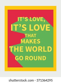 Vector illustration:  motivation poster with love slogan with diagonal shadow made in bright colors and pop-art style