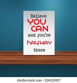 Vector Illustration of Motivation quote on paper put on wood texture desk for Design, Website, Background, Banner. Typography composition Template of business inspire. believe you can
