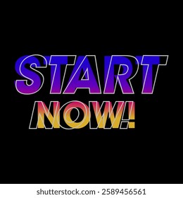 Vector illustration of the motivational phrase Start Now featuring vibrant purple and orange gradients with retro glitch outlines on a black background.