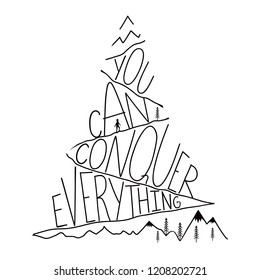 Vector illustration with mountain, man silhouette and lettering quote - you can conquer everything. Inspiration typography poster, motivational art