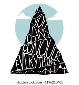 Vector illustration with mountain, white clouds, man silhouette and lettering quote - you can conquer everything. Inspirational typography poster, motivational print design