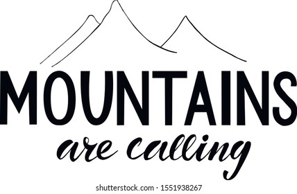 Vector illustration of Mountains are Calling text for logotype, t-shirt, banner, poster, decoration, postcard. Mountains are Calling calligraphy background. Mountains are Calling lettering. EPS 10. 