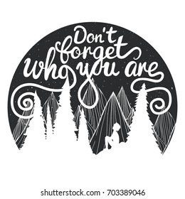 Vector illustration with mountains, sitting boy looking at the sky, pine trees and inspirational text - Don't forget who you are. Typography vintage style poster