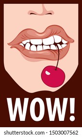 Vector illustration of a mouth biting a cherry, shout wow. Human mouth and WOW message, promotional background, presentation poster. Lips and teeth of a young girl with red cherry