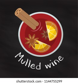 Vector illustration of Mulled wine isolated on chalkboard. Conception of Mulled wine with cinnamon stick, anise and orange. Can be used for menu, cafe and restaurant.