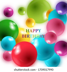 Vector illustration with multicolored bubbles. balls or spheres. Happy Birthday