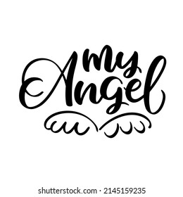 Ilustración vectorial del texto de My Angel para ropa de chicas. Insignia de la princesa, etiqueta, icono. Diseño de camisetas, tarjeta, patrón de banner. Antecedentes de la caligrafía femenina. Tipografía con letras de Niña Pequeña.