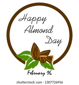 Vector illustration national almond day banner on white background. word text national Almond day - february 16 - holiday design, 
Almond Organic Food, cosmetics, treatment component with leaves.