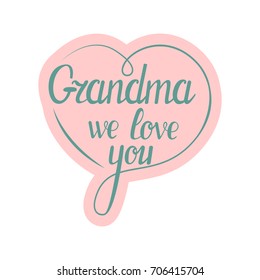 Download Grandma We Love You Images, Stock Photos & Vectors ...