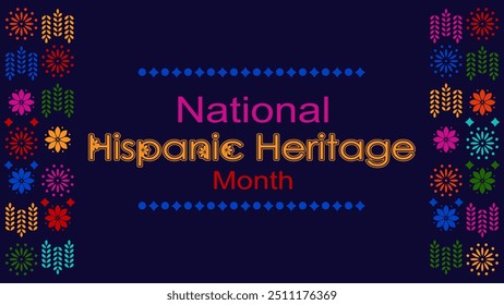 Vector illustration. National Hispanic Heritage Month. Web banner, poster, cover, splash screen, social media, backgraund with text. Perforated geimetric patterns Papel Picado, floral pattern.