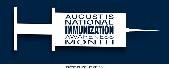 Vector illustration of National Immunization month August observed each year during August to highlight the importance of vaccination for people of all ages.