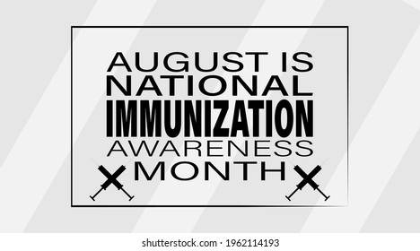 Vector illustration of National Immunization month August observed each year during August to highlight the importance of vaccination for people of all ages.