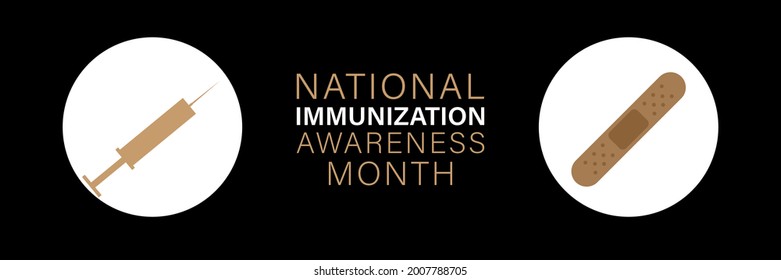 Vector illustration of National Immunization month August observed each year during August to highlight the importance of vaccination for people of all ages.