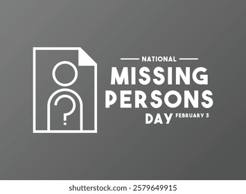 Vector Illustration of National Missing Persons Day. February 3. Gradient background. Eps 10.