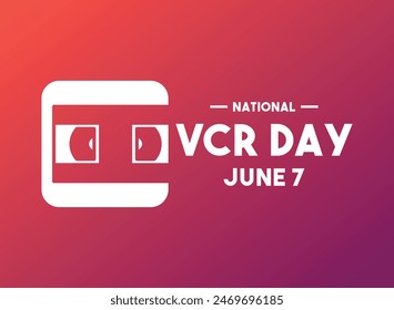 Vector Illustration of National VCR Day. June 7. Gradient background. Eps 10.