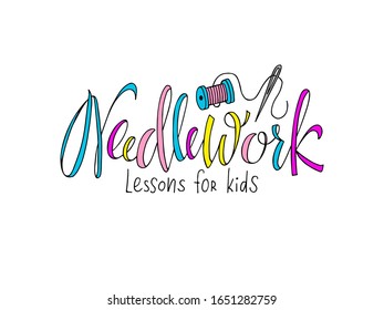 Vector illustration of needlework lessons for kids lettering for banner, workshop or masterclass poster, invitation, web design or print. Handwritten text for kids art school or extracurricular class