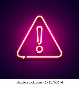 Vector Illustration Neon Glowing Warning Sign. Attention Label Glow On The Wall