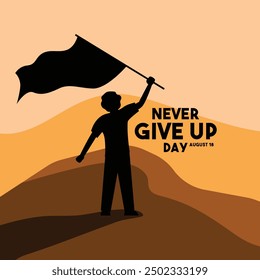 Vektorgrafik von Never Give Up Day. 16. August EPS 10.