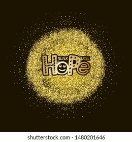 Vector illustration of never lose hope lettering for banner, postcard, poster, clothes, advertisement design. Handwritten text for template, signage, billboard, print. Imitation of brush pen writing