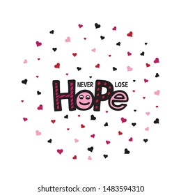 Vector illustration of never lose hope lettering for banner, postcard, poster, clothes, advertisement design. Handwritten text for template, signage, billboard, print. Imitation of brush pen writing