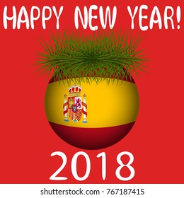 Vector illustration for the New Year 2018 with hand-drawn text "Happy New Year", Christmas tree decoration ball  painted in the colors of the flag of Spain and a sprig  
