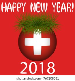 Vector illustration for the New Year 2018 with hand-drawn text "Happy New Year", Christmas tree decoration ball  painted in the colors of the flag of Switzerland and a sprig of Christmas tree