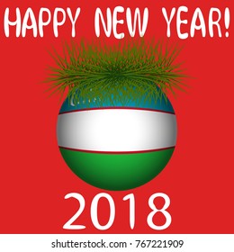 Vector illustration for the New Year 2018 with hand-drawn text "Happy New Year", Christmas tree decoration ball  painted in the colors of the flag of  Uzbekistan and a sprig of Christmas tree