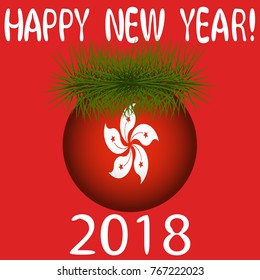 Vector illustration for the New Year 2018 with hand-drawn text "Happy New Year", Christmas tree decoration ball  painted in the colors of the flag of Hong Kong and a sprig of Christmas tree
