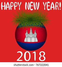 Vector illustration for the New Year 2018 with hand-drawn text "Happy New Year", Christmas tree decoration ball  painted in the colors of the flag of Cambodia and a sprig of Christmas tree