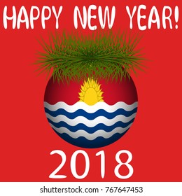 Vector illustration for the New Year 2018 with hand-drawn text "Happy New Year", Christmas tree decoration ball  painted in the colors of the flag of Kiribati and a sprig of Christmas tree
