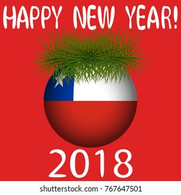 Vector illustration for the New Year 2018 with hand-drawn text "Happy New Year", Christmas tree decoration ball  painted in the colors of the flag of Chile and a sprig of Christmas tree