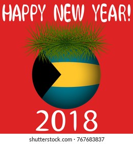 Vector illustration for the New Year 2018 with hand-drawn text "Happy New Year", Christmas tree decoration ball  painted in the colors of the flag of Bahamas and a sprig of Christmas tree
