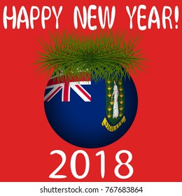 Vector illustration for the New Year 2018 with hand-drawn text "Happy New Year", Christmas decoration ball  painted in the colors of the flag of British Virgin Islands and a sprig of Christmas tree