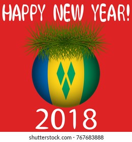 Vector illustration for the New Year 2018 with hand-drawn text "Happy New Year", decoration ball  painted in the colors of the flag of Saint Vincent and the Grenadines and a sprig of Christmas tree